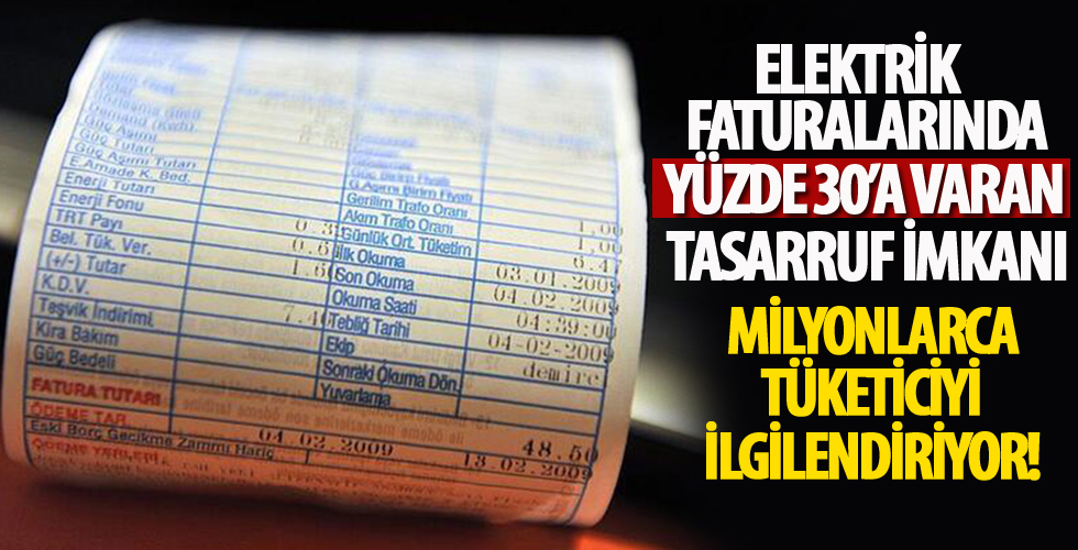 Elektrik faturalarında yüzde 30'a varan tasarruf imkanı!
