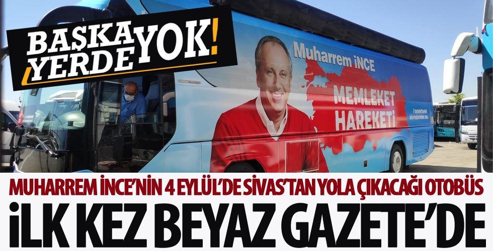 Muharrem İnce'nin parti otobüsüne Beyaz Gazete ulaştı...