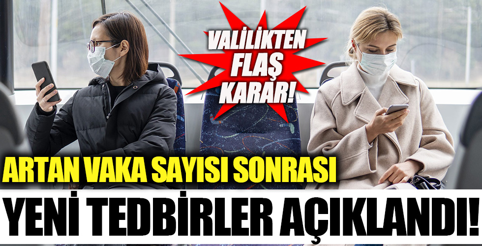 Valilikten flaş karar!