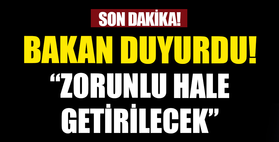 Bakan Kurum duyurdu! Zorunlu hale getirilecek