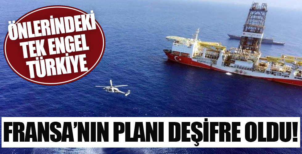 Fransa'nın Doğu Akdeniz'deki planı deşifre oldu!