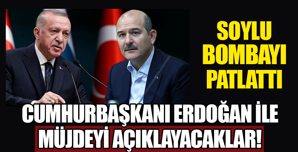 Süleyman Soylu bombayı patlattı! Cumhurbaşkanı Erdoğan…