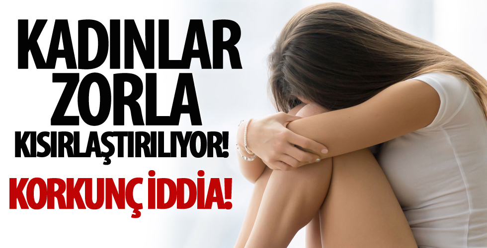 Korkunç iddia! Kadınlar zorla kısırlaştırılıyor