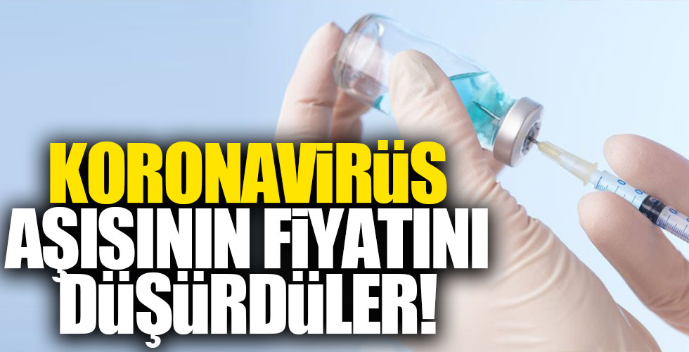 Koronavirüs aşısının fiyatı düştü!