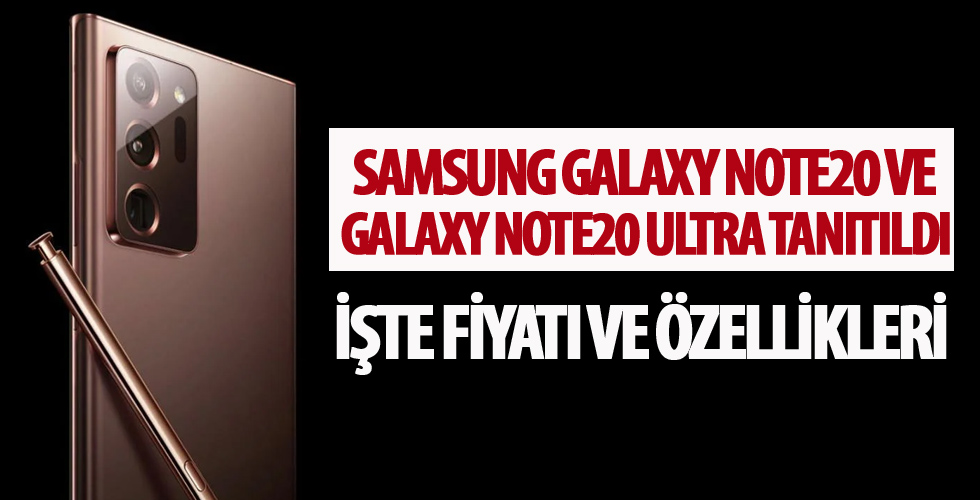 Samsung Galaxy Note20 ve Galaxy Note20 Ultra Tanıtıldı: İşte Fiyatı ve Özellikleri