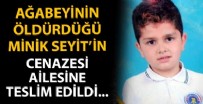 İLKOKUL ÖĞRENCİSİ - Ağabeyinin öldürdüğü minik Seyit'in cenazesi ailesine teslim edildi!