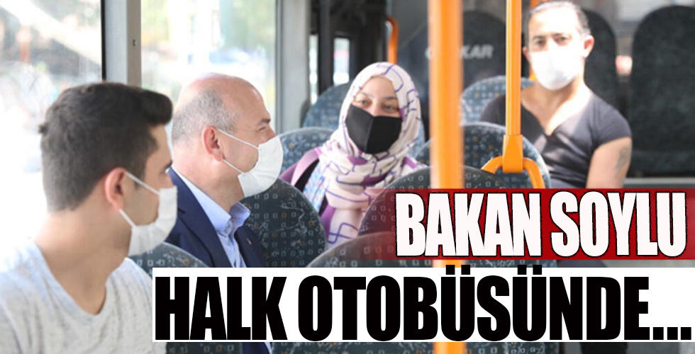 İçişleri Bakanı Süleyman Soylu Mamak'ta halk otobüsüne bindi!