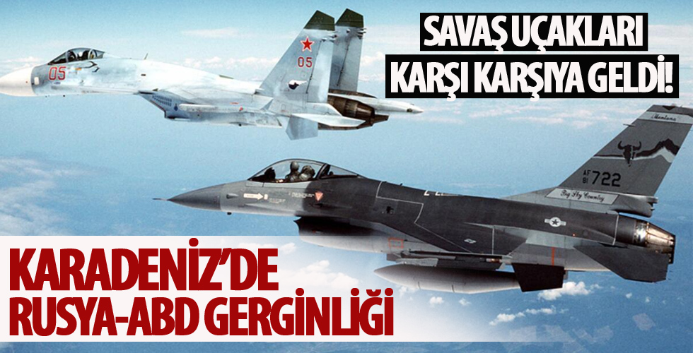 Rus ve ABD uçakları, Karadeniz'de karşı karşıya geldi