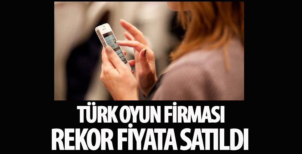 Türk oyun firması rekor fiyata satıldı