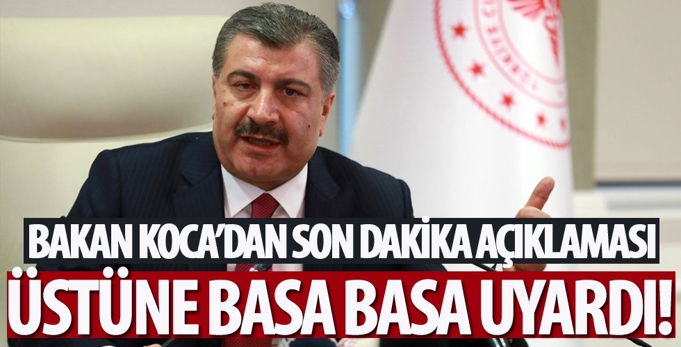 Bakan Fahrettin Koca'dan flaş açıklama