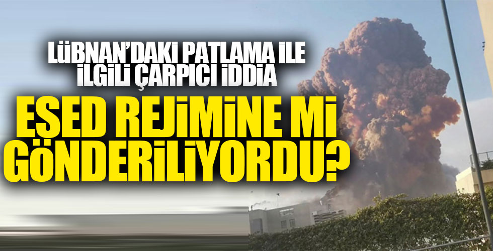 Lübnan'daki patlamaya neden olan amonyum nitrat kime gönderiliyordu?