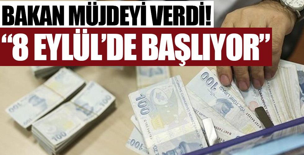 Bakan müjdeyi verdi