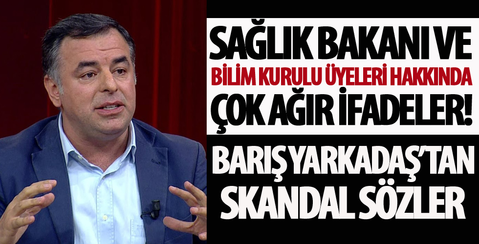 Barış Yarkadaş'tan skandal sözler