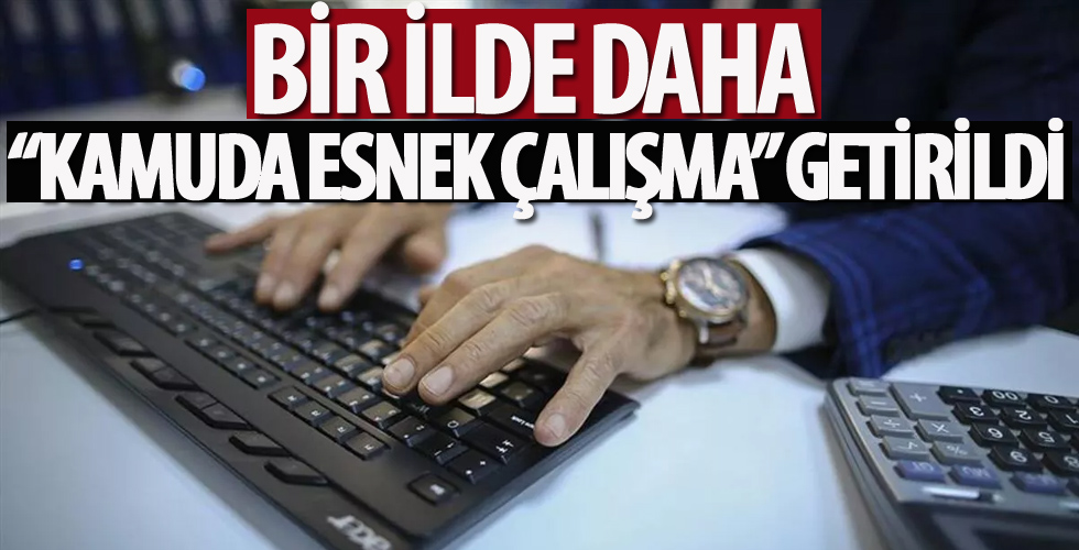 Bir ilde daha kamuda esnek çalışma genelgesi yayımlandı