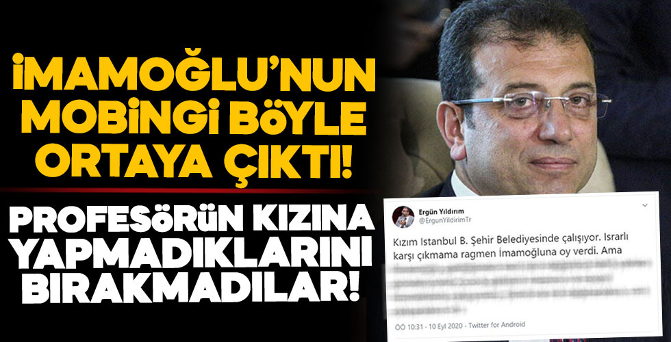 İmamoğlu'nun mobingi böyle gözler önüne serildi!