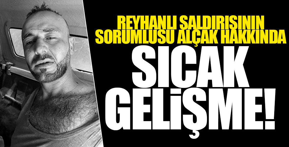 Reyhanlı saldırısının faili hakkında karar!