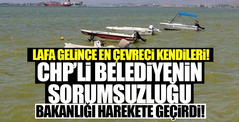 CHP'li belediyenin sorumsuzluğu bakanlığı harekete geçirdi!