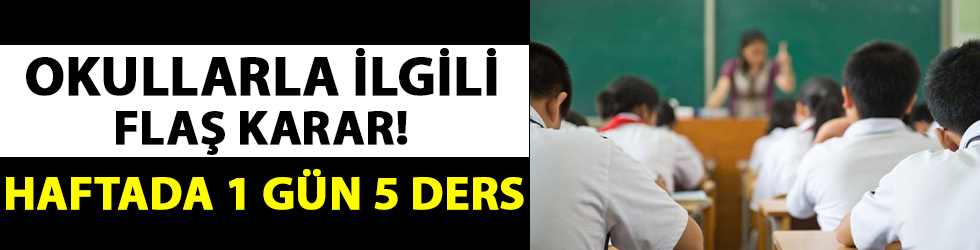 Okulların açılması hakkında MEB'den flaş yazı; Haftada bir gün 5 ders