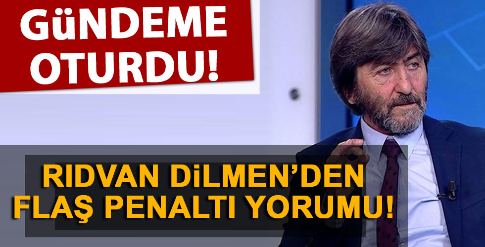 Rıdvan Dilmen'den penaltı yorumu!