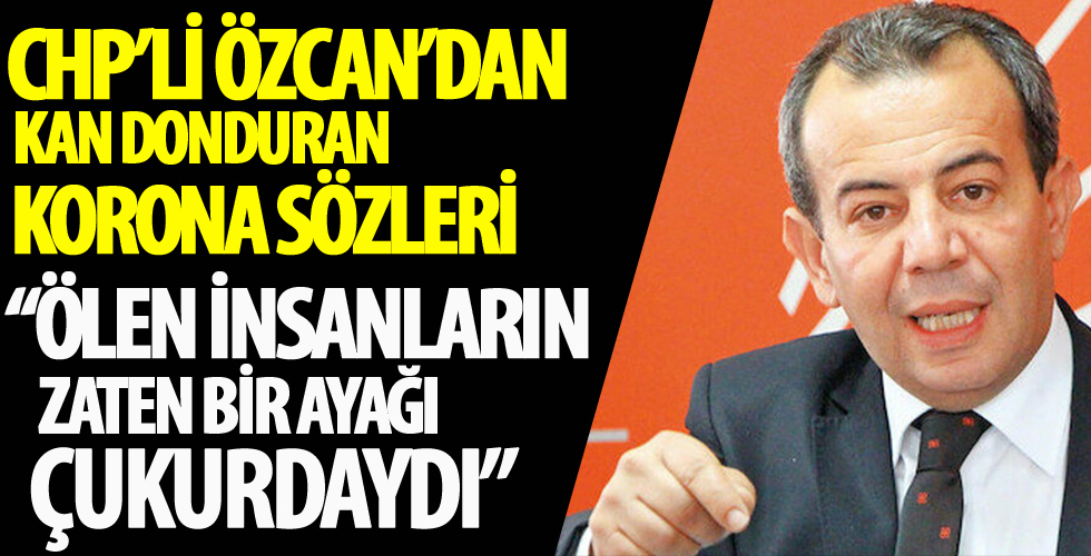 CHP'li Bolu Belediye Başkanı Tanju Özcan'dan kan donduran koronavirüs sözleri