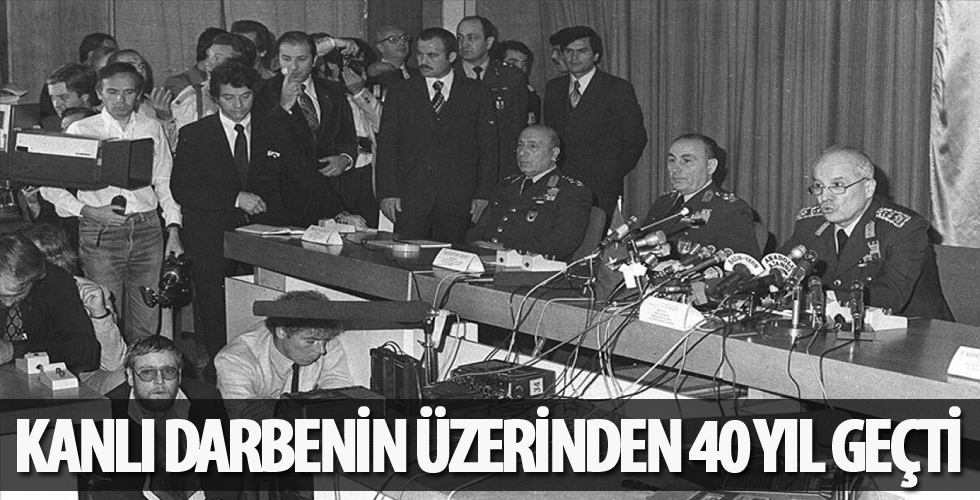 Kanlı 12 Eylül darbesinin üzerinden 40 yıl geçti