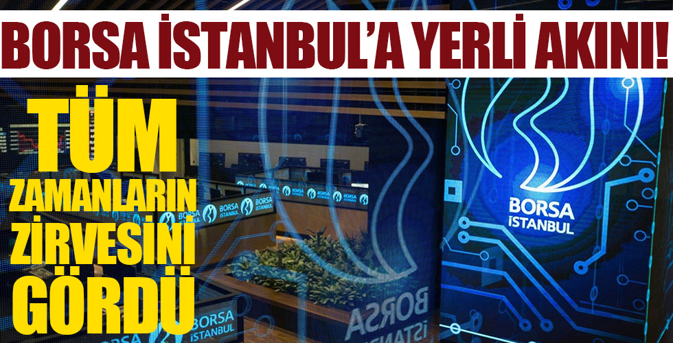 Borsa İstanbul'a yerli akını!