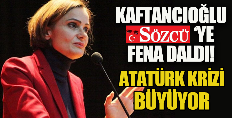 CHP İstanbul İl Başkanı Canan Kaftancıoğlu'nun çıkardığı 'Atatürk' krizi sürüyor! Sözcü Gazetesi'ne fena daldı