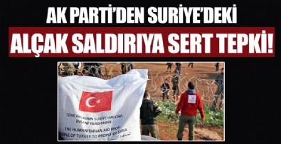 AK Parti'den Suriye'deki kalleş Kızılay saldırısına sert tepki!