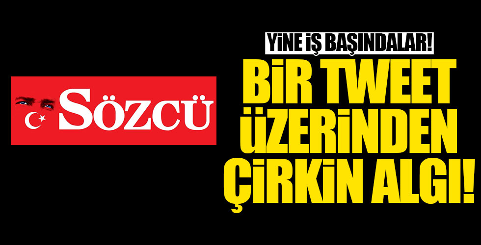 Sözcü yine iş başında!