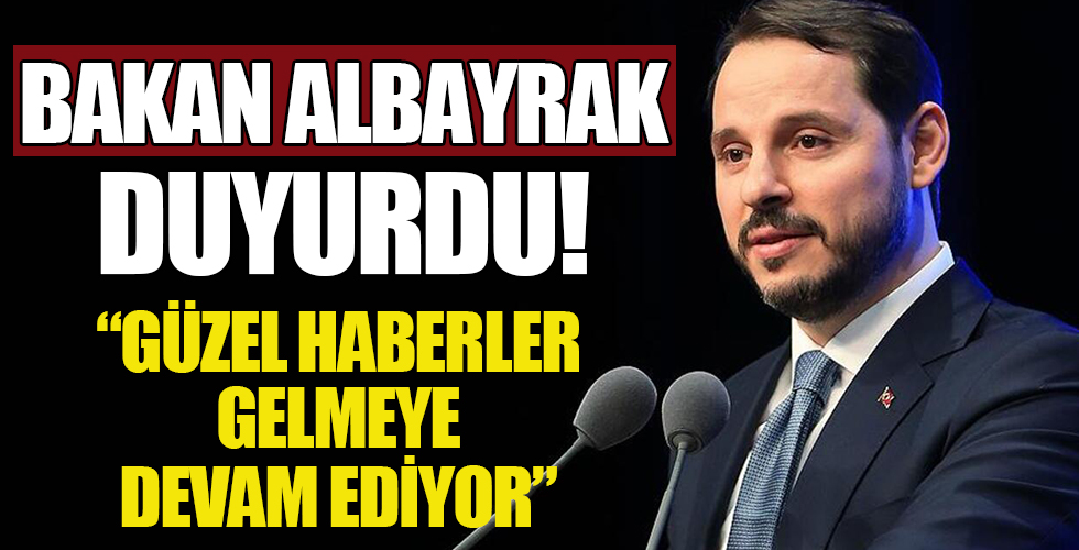 Bakan Albayrak: Güzel haberler gelmeye devam ediyor