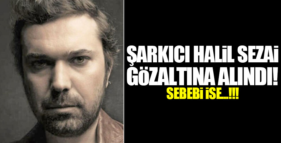 Halil Sezai Tuzla'da gözaltına alındı!