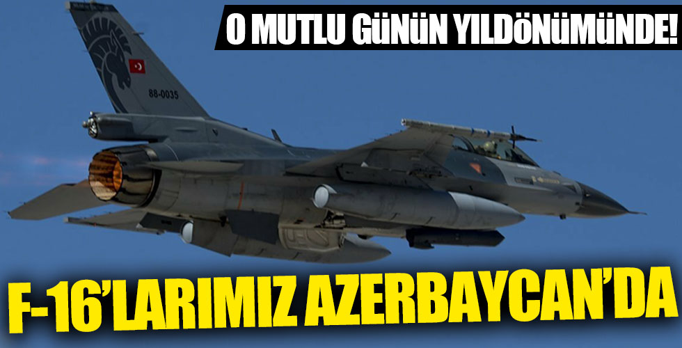 Türk F-16'ları Azerbaycan semalarında!