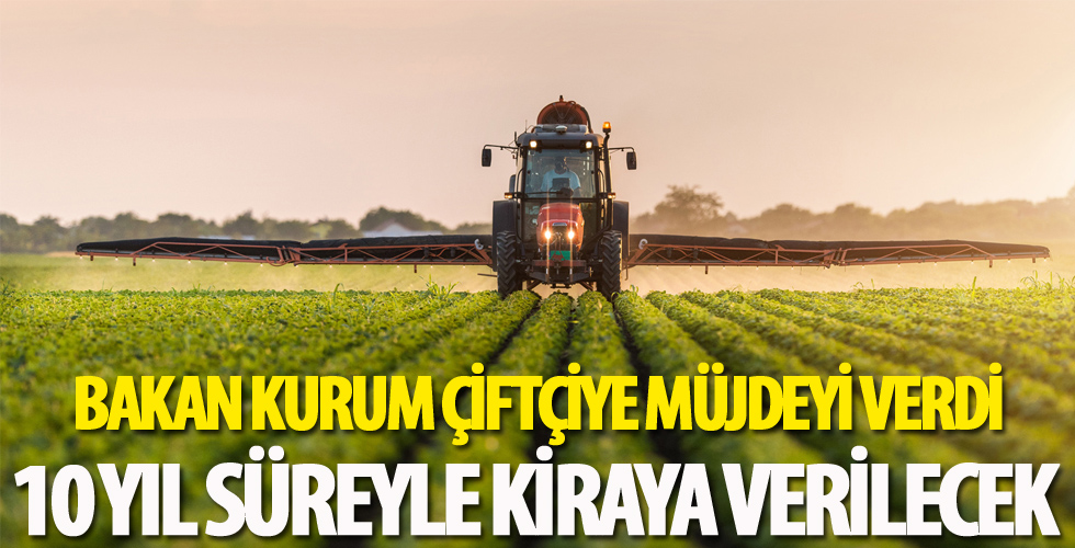 Bakan Kurum'dan çiftçilere müjdeli haber: 10 yıl süreyle kiraya verilecek!