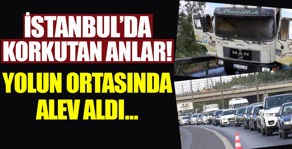 İstanbul'da korkutan anlar! Yolun ortasında alev aldı