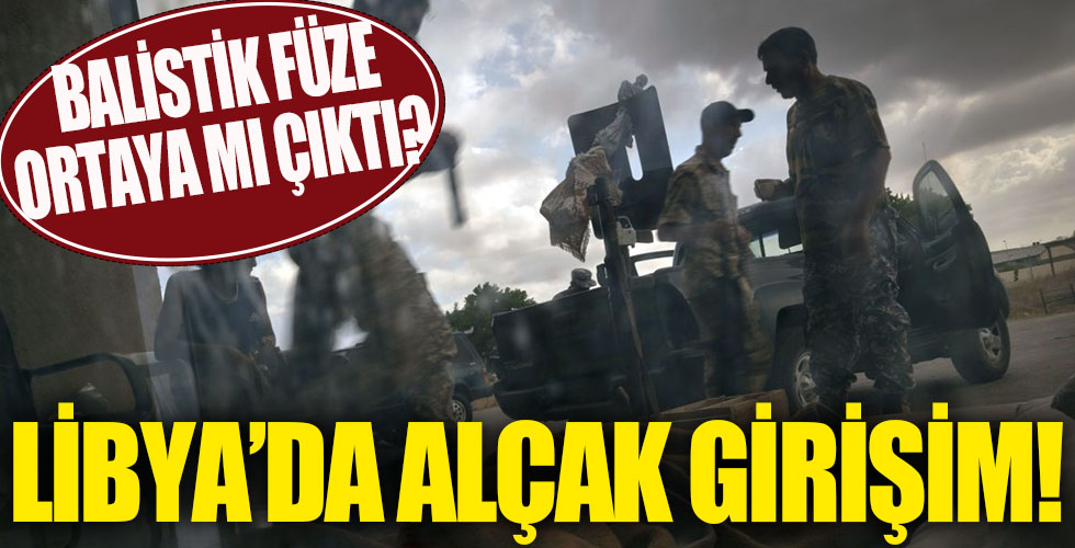 Libya'da alçak girişim!