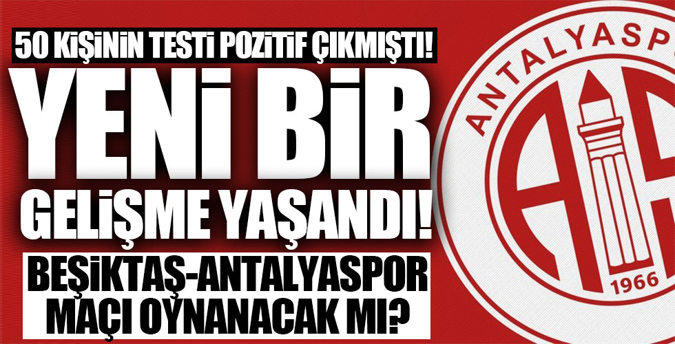 Beşiktaş-Antalyaspor maçı oynanacak mı?