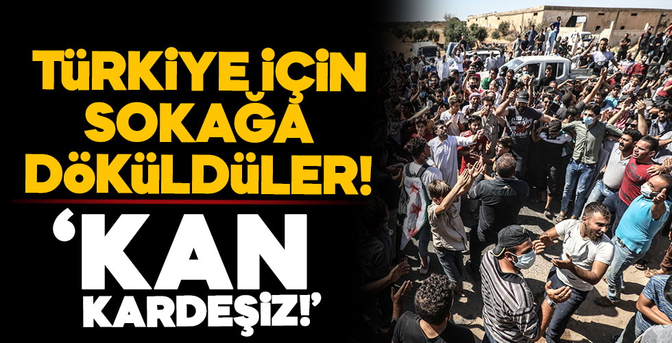 İdlib'te Türkiye için sokağa döküldüler!