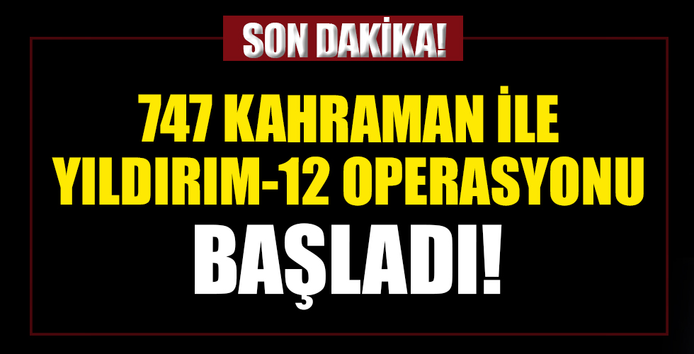 Yıldırım-12 Beşkaynak operasyonu başladı