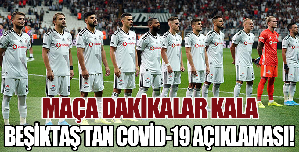 Beşiktaş'tan Antalyaspor maçı için koronavirüs açıklaması!