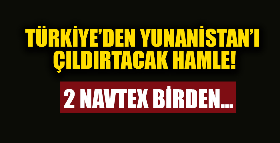 Yunanistan'a bir gözdağı daha! Türkiye 2 yeni Navtex birden ilan etti