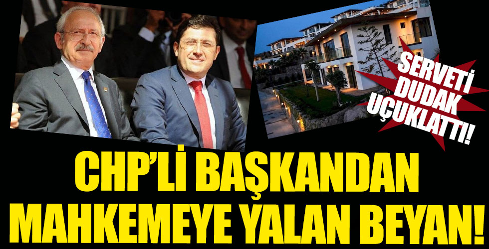 CHP'li Başkandan mahkemeye yalan!
