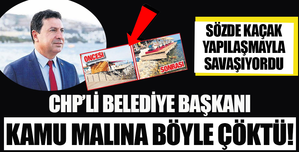 CHP’li Bodrum Belediye Başkanı Ahmet Aras kamu malına çöktü