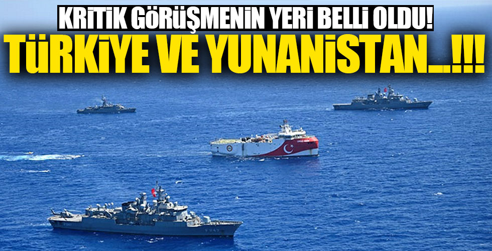 Kritik görüşmenin yeri belli oldu!