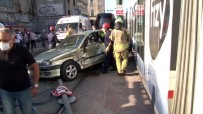 Otomobille Tramvay Çarpıştı Açıklaması 1 Yaralı