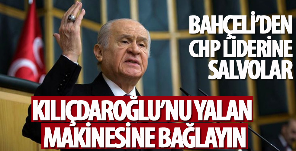 Bahçeli sert konuştu: Kılıçdaroğlu yalan makinesine bağlanmalı