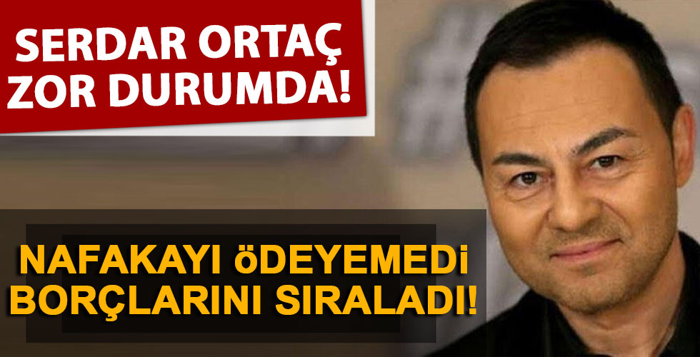 Serdar Ortaç nafakasını ödeyemedi!