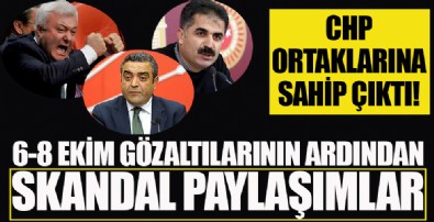 CHP ortağına sahip çıktı! 6-8 Ekim gözaltıları için skandal paylaşımlar...