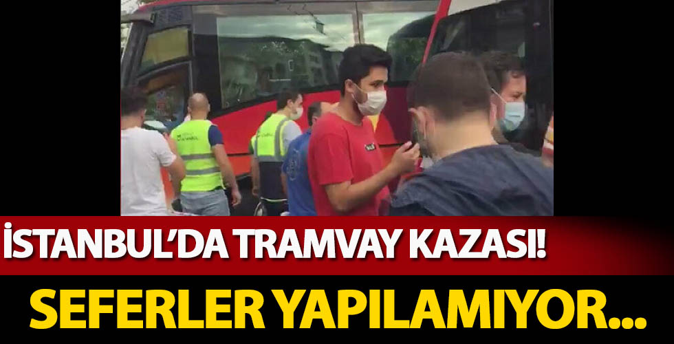 Tramvay ve ile otobüs çarpıştı! Seferler yapılamıyor