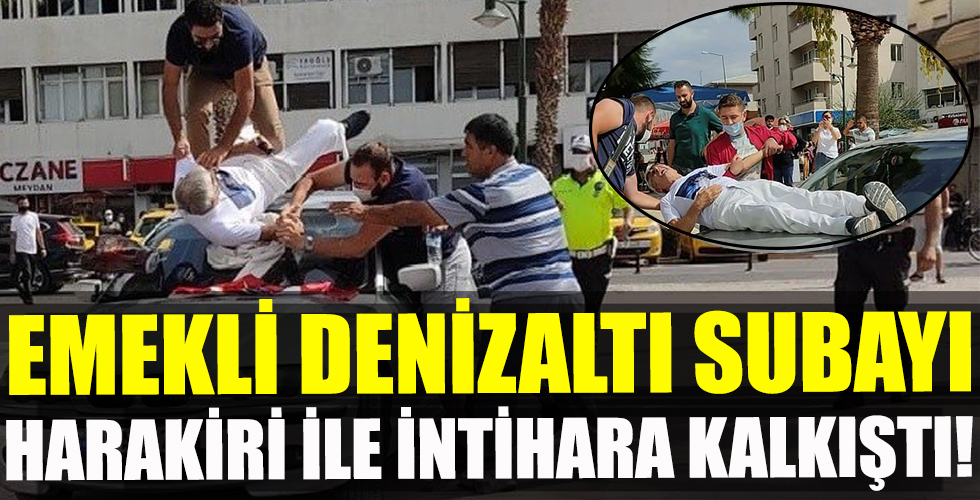 Emekli denizaltı subayı harakiri yaparak intihar girişiminde bulundu!