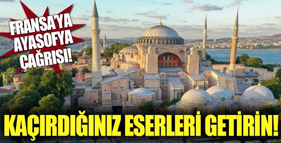 Fransa'ya Ayasofya çağrısı!